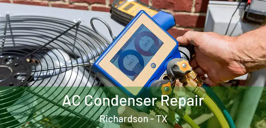 AC Condenser Repair Richardson - TX
