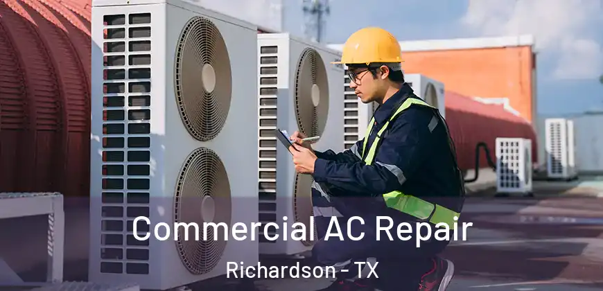  Commercial AC Repair Richardson - TX