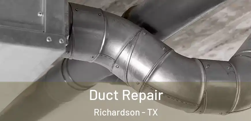  Duct Repair Richardson - TX