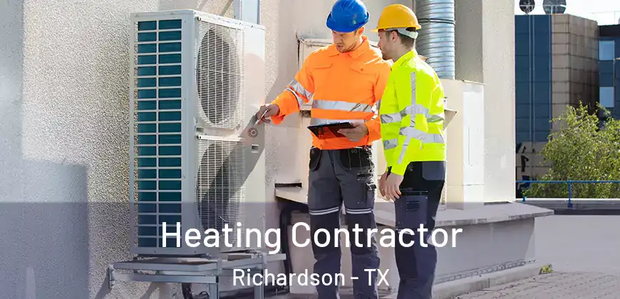  Heating Contractor Richardson - TX